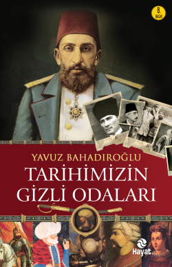 Tarihimizin Gizli Odaları - Yavuz Bahadıroğlu | Yeni ve İkinci El Ucuz