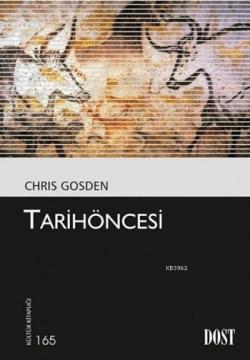 Tarihöncesi - Chris Gosden | Yeni ve İkinci El Ucuz Kitabın Adresi