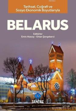Tarihsel Coğrafi ve Sosyo-Ekonomik Boyutlarıyla Belarus - | Yeni ve İk