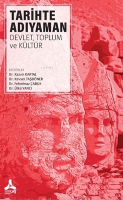 Tarihte Adıyaman Devlet, Toplum ve Kültür