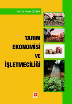 Tarım Ekonomisi ve İşletmeciliği - AHMET ÖZÇELİK | Yeni ve İkinci El U