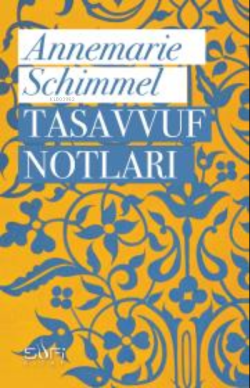 Tasavvuf Notları - Annemarie Schimmel | Yeni ve İkinci El Ucuz Kitabın