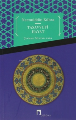 Tasavvufi Hayat ;Uluse Aşere / Risale ile' I-Halim / Fevaihu'I-Cemal
