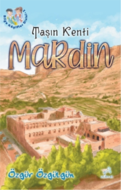 Taşın Kenti Mardin - Özgür Özgülgün | Yeni ve İkinci El Ucuz Kitabın A