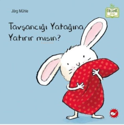 Tavşancığı Yatağına Yatırır Mısın? - Organik Kitap - Jörg Mühle | Yeni