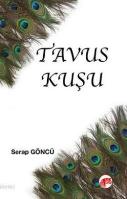 Tavus Kuşu - Serap Göncü | Yeni ve İkinci El Ucuz Kitabın Adresi