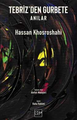 Tebriz’den Gurbete Anılar - Hassan Khosroshahi | Yeni ve İkinci El Ucu