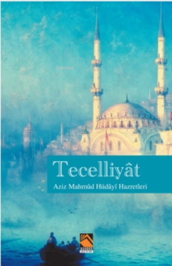 Tecelliyat - Aziz Mahmud Hüdayi | Yeni ve İkinci El Ucuz Kitabın Adres