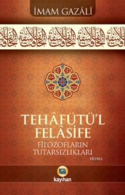 Tehafütü'l Felasifi - İmam-ı Gazali | Yeni ve İkinci El Ucuz Kitabın A