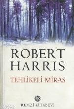 Tehlikeli Miras - Robert Harris | Yeni ve İkinci El Ucuz Kitabın Adres