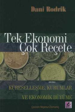 Tek Ekonomi Çok Reçete - Dani Rodrik | Yeni ve İkinci El Ucuz Kitabın 