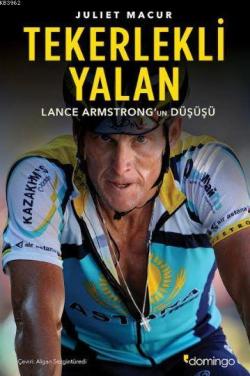 Tekerlekli Yalan; Lance Armstrong'un Düşüşü