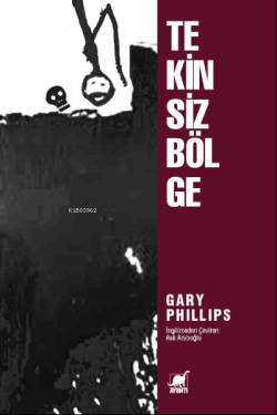 Tekinsiz Bölge - Gary Phillips | Yeni ve İkinci El Ucuz Kitabın Adresi