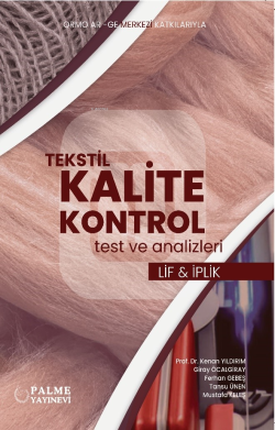 Tekstil Kalite Kontrol Test Ve Analizleri Lif Ve İplik - Kenan Yıldırı