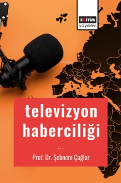 Televizyon Haberciliği - Şebnem Çağlar | Yeni ve İkinci El Ucuz Kitabı