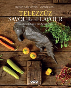 Telezzüz Savour The Flavour;Inspirational Delicacies from Turkish Cuisine