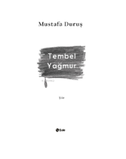 Tembel Yağmur - Mustafa Duruş | Yeni ve İkinci El Ucuz Kitabın Adresi