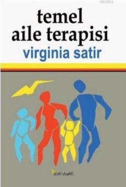 Temel Aile Terapisi - Virginia Satir | Yeni ve İkinci El Ucuz Kitabın 