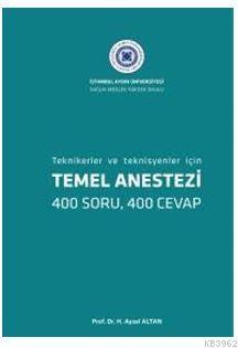 Temel Anestezi - Teknikerler ve Teknisyenler İçin - H. Aysel Altan- | 