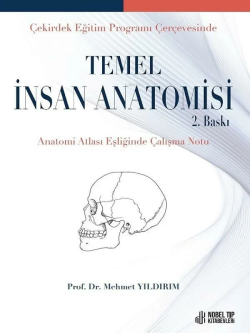 Temel İnsan Anatomisi-Çekirdek Eğitim Programı Çerçevesinde 2.Baskı