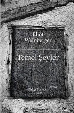 Temel Şeyler - Eliot Weinberger | Yeni ve İkinci El Ucuz Kitabın Adres