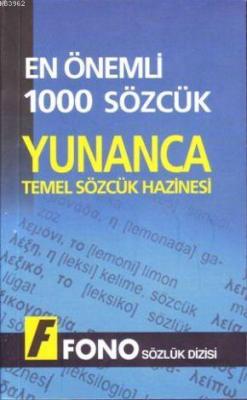 Temel Sözcük Hazinesi| Yunanca En Önemli 1000 Sözcük; Yunanca-Türkçe / Türkçe-Yunanca