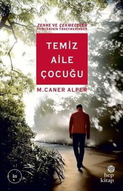 Temiz Aile Çocuğu - M. Caner Alper | Yeni ve İkinci El Ucuz Kitabın Ad