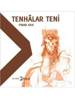Tenhâlar Teni - Pınar Aka | Yeni ve İkinci El Ucuz Kitabın Adresi