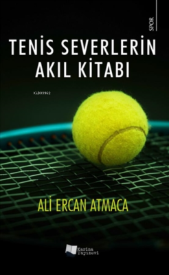 Tenis Severlerin Akıl Kitabı - Ali Ercan Atmaca | Yeni ve İkinci El Uc