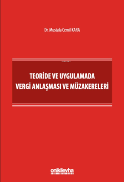 Teoride ve Uygulamada Vergi Anlaşması ve Müzakereleri - Mustafa Cemil 