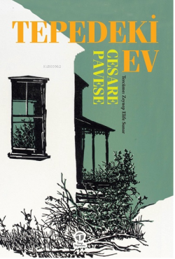Tepedeki Ev - Cesare Pavese | Yeni ve İkinci El Ucuz Kitabın Adresi