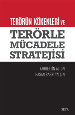 Terörün Kökenleri ve Terörle Mücadele Stratejisi - Fahrettin Altun- | 