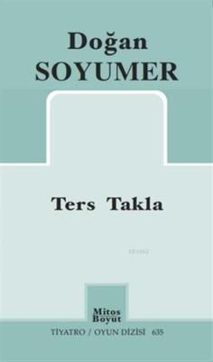 Ters Takla; Tiyatro / Oyun Dizisi 635