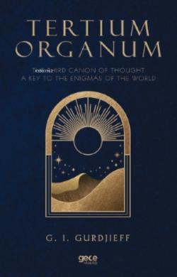 Tertium Organum;The Third Canon Of Thought A Key To The Enigmas Of The World