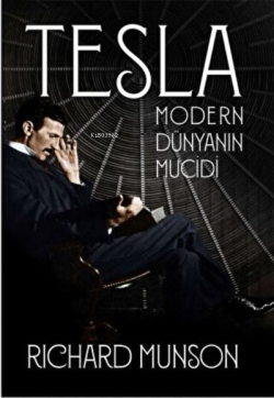 Tesla: Modern Dünyanın Mucidi - Richard Munson | Yeni ve İkinci El Ucu