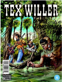 Tex Willer sayı 6 - Seminol Topraklarında - Mauro Boselli | Yeni ve İk