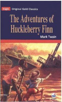 The Adventures of Huckleberry Finn; Original Gold Classics