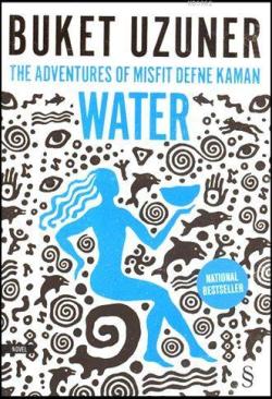 The Adventures Of Misfit Defne Kaman Water