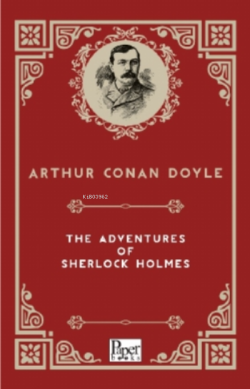 The Adventures of Sherlock Holmes - SİR ARTHUR CONAN DOYLE | Yeni ve İ