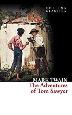 The Adventures of Tom Sawyer (Collins Classics) - Mark Twain- | Yeni v