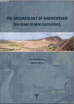 The Archaeology of Nakhichevan - Veli Bakhshaliev | Yeni ve İkinci El 