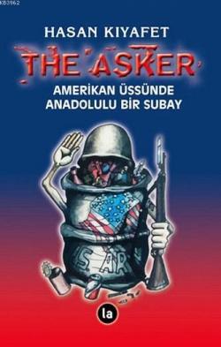 The Asker; Amerikan Üssünde Anadolulu Bir Subay