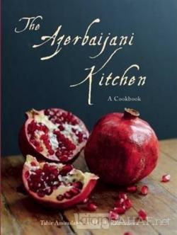 The Azerbaijani Kitchen (Ciltli)