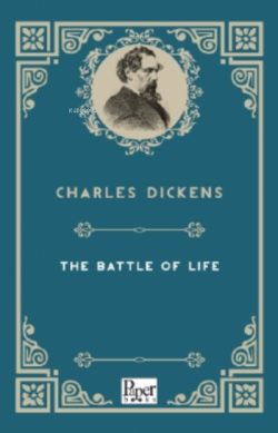 The Battle of Life - Charles Dickens | Yeni ve İkinci El Ucuz Kitabın 