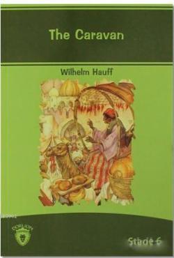 The Caravan - Wilhelm Hauff | Yeni ve İkinci El Ucuz Kitabın Adresi