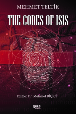 The Codes of Isis - Mehmet Teltik | Yeni ve İkinci El Ucuz Kitabın Adr