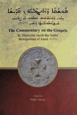 The Commentary on the Gospels (Ciltli) - Dionysius Jacob Bar Salibi | 