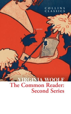 The Common Reader: Second Series (Collins Classics)