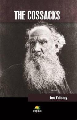 The Cossacks - Lev Nikolayeviç Tolstoy | Yeni ve İkinci El Ucuz Kitabı
