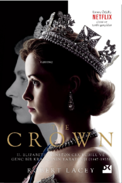The Crown - Robert Lacey | Yeni ve İkinci El Ucuz Kitabın Adresi